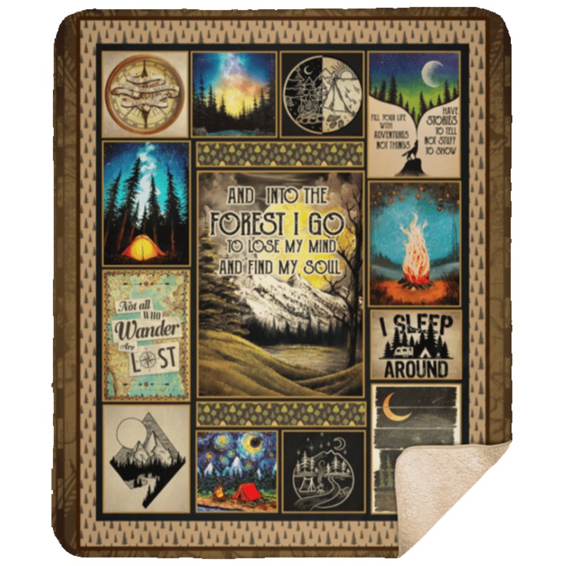 And Into The Forest I Go To Lose My Mind And Find My Soul Camping CLM1810009S Sherpa Fleece Blanket